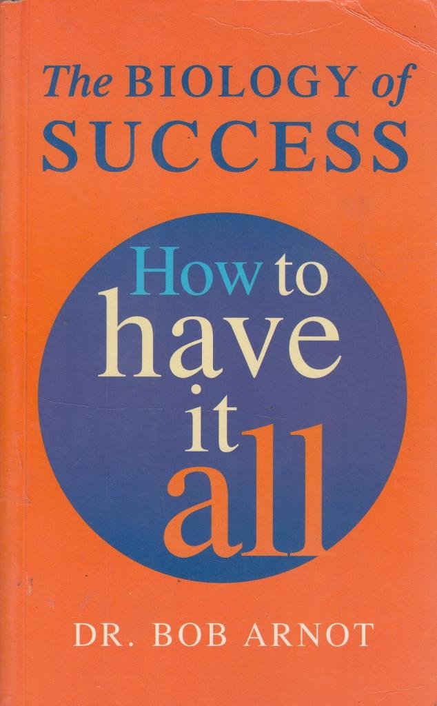 The Biology of Success: How to Have it All Lifestyle