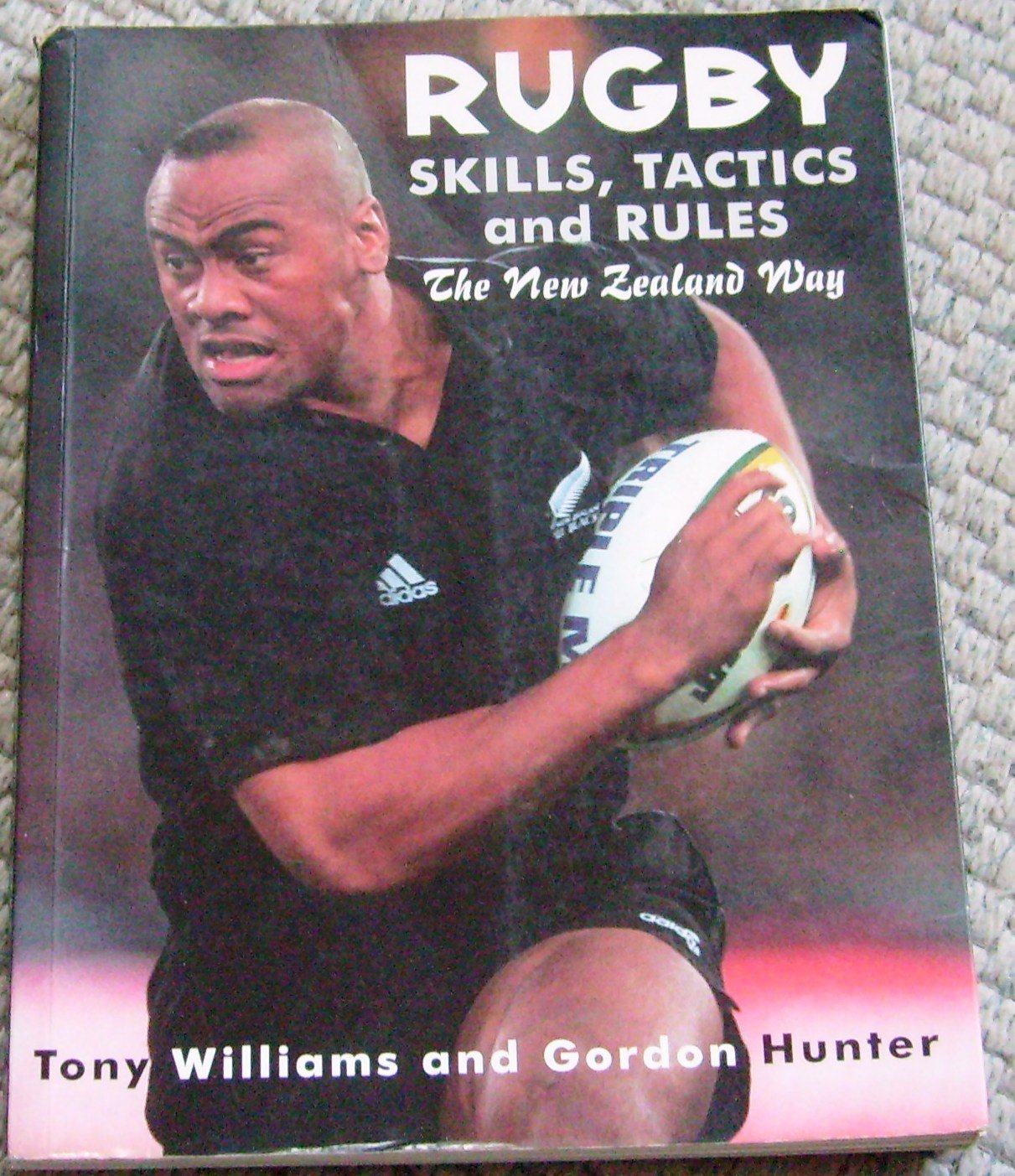 Rugby Skills, Tactics and Rules: The New Zealand Way book