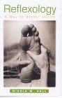 Reflexology: A Way to Better Health Medicine