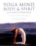 Yoga Mind Body & Spirit: A Return to Wholeness Health, Nutrition & Fitness