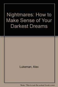 Nightmares: How to Make Sense of Your Darkest Dreams book