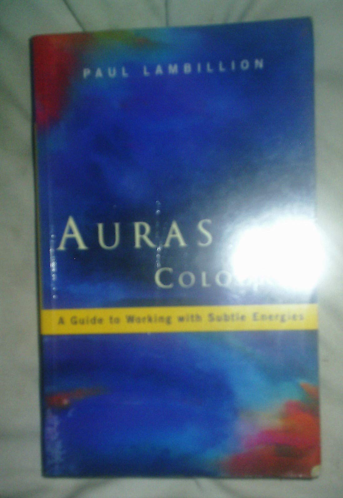 Auras and Colours: A Guide to Working With Subtle Energies Religion & Esotericism
