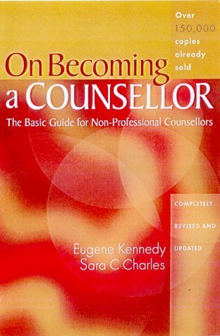 On Becoming a Counsellor: The Basic Guide for Non-Professional Counsellors Social Sciences