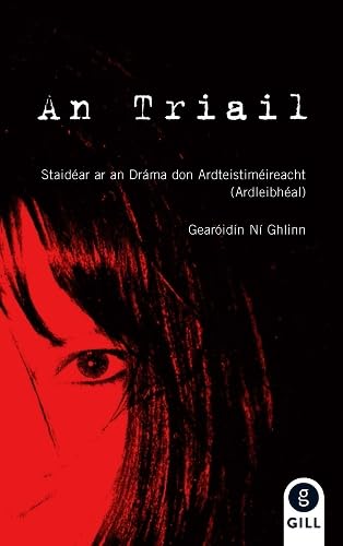 An Triail Notes: Staidéar ar an Dráma don Ardteistiméireacht (Ardleibhéal) book