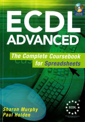 ECDL Advanced The Complete Coursebook for Spreadsheets Computer Science