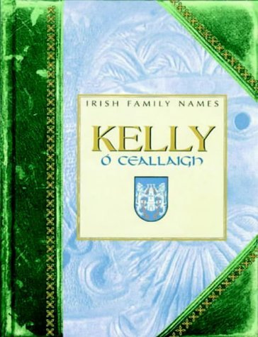 Kelly (Irish Family Names) Reference Books