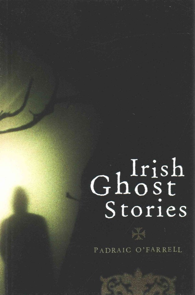 Product Image: O'Farrell, P: Irish Ghost Stories