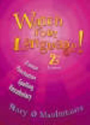 Watch Your Language: Grammar, Punctuation, Spelling, Vocabulary book
