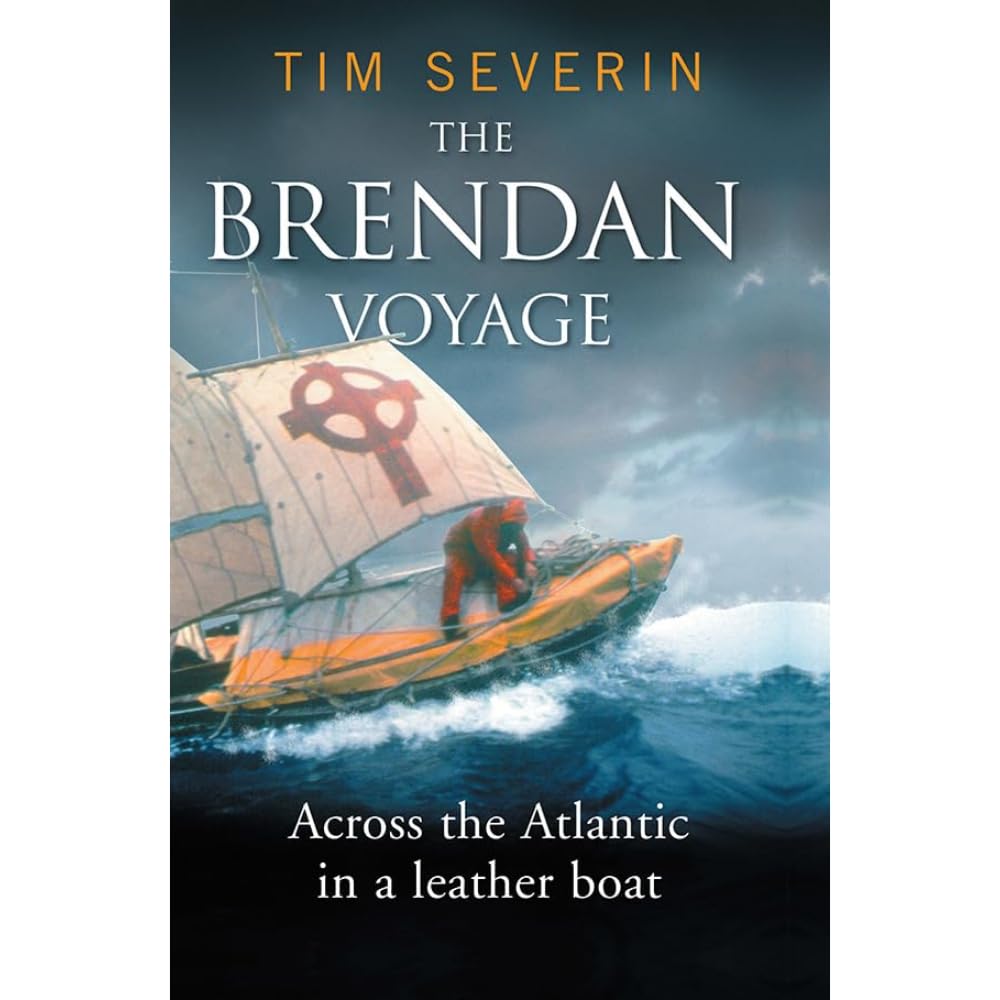 The Brendan Voyage: Across the Atlantic in a leather boat Politics & Society