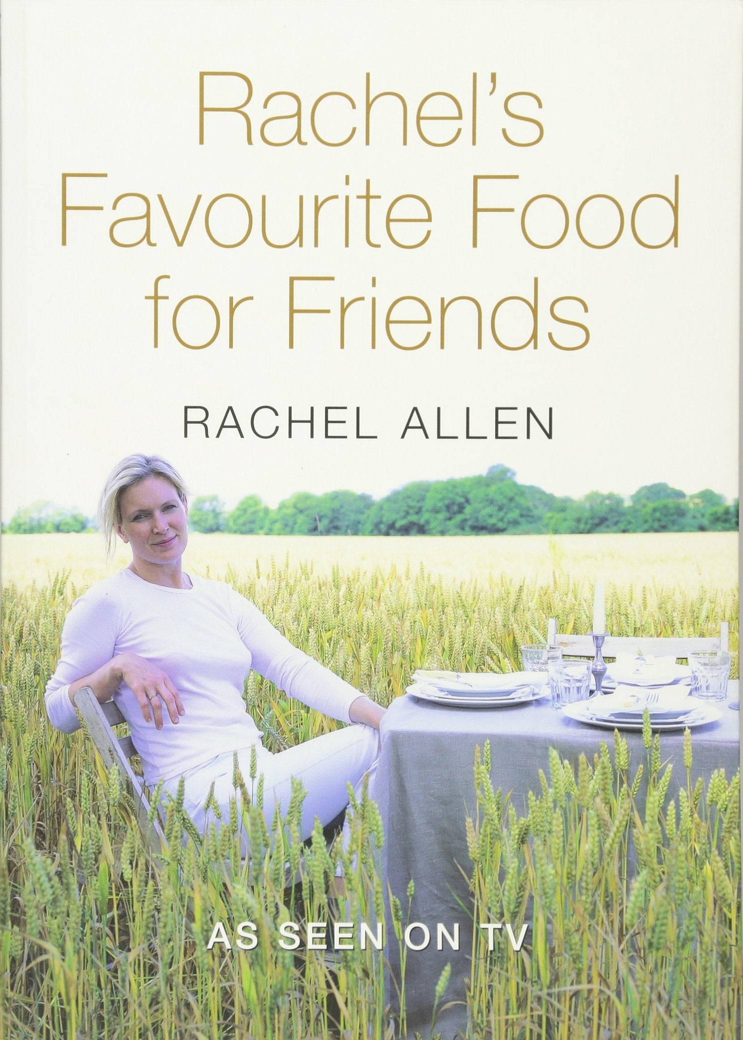 Rachel's Favourite Food For Friends Leisure, Home & Garden