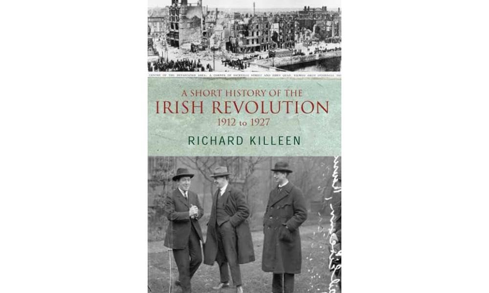 A Short History of the Irish Revolution Politics & History