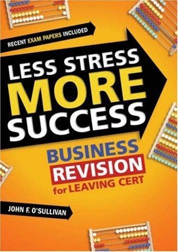 BUSINESS Revision for Leaving Cert (Less Stress More Success) Books