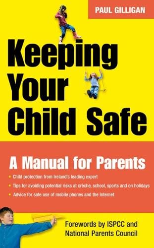 Keeping Your Child Safe: A Manual for Parents book