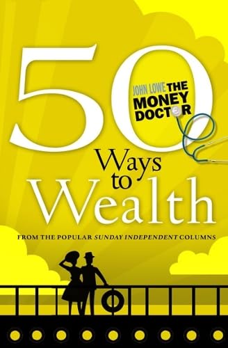 50 Ways To Wealth: The Money Doctor Business, Finance & Career