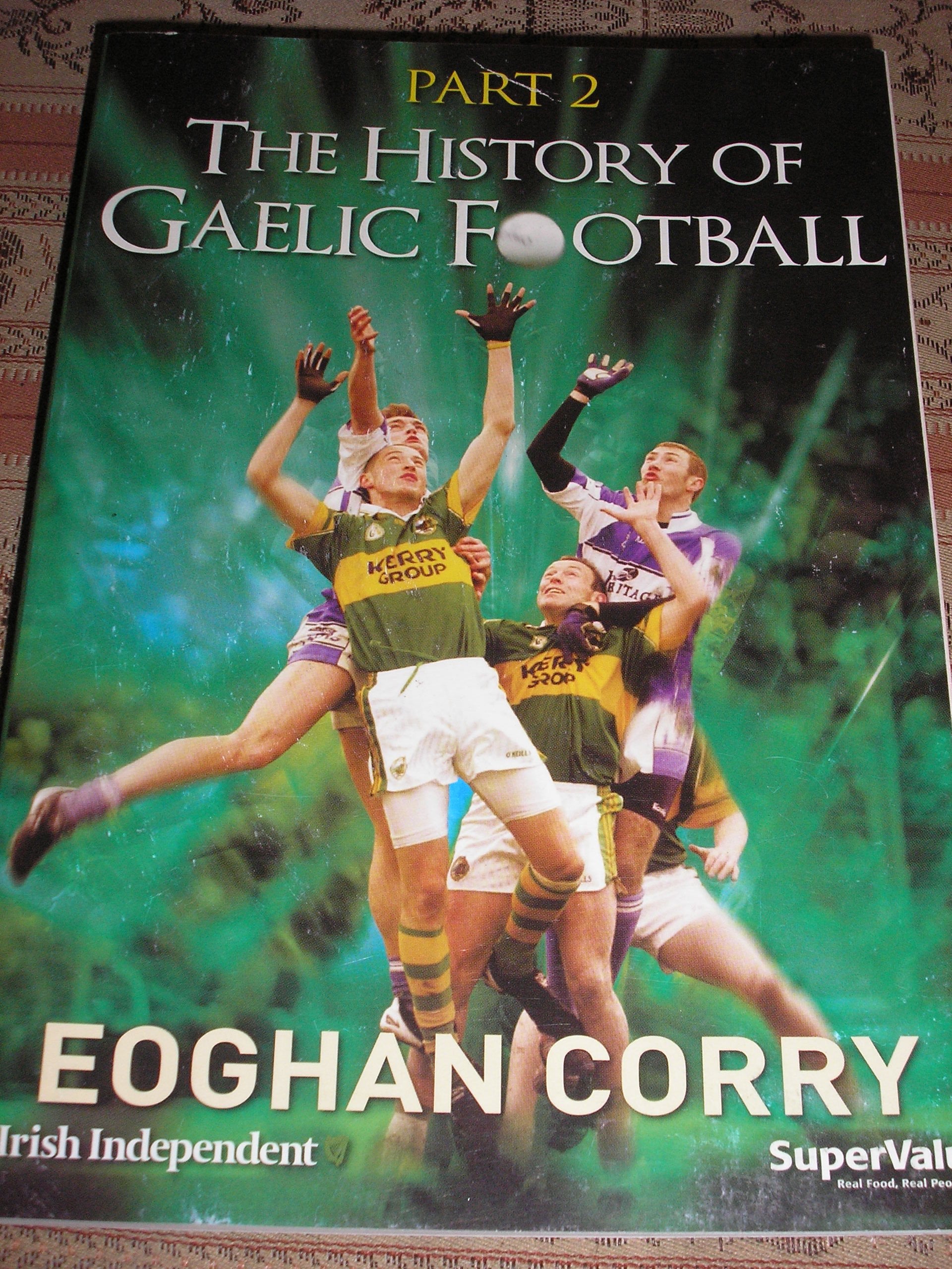 The History of Gaelic Football. Part 2 book