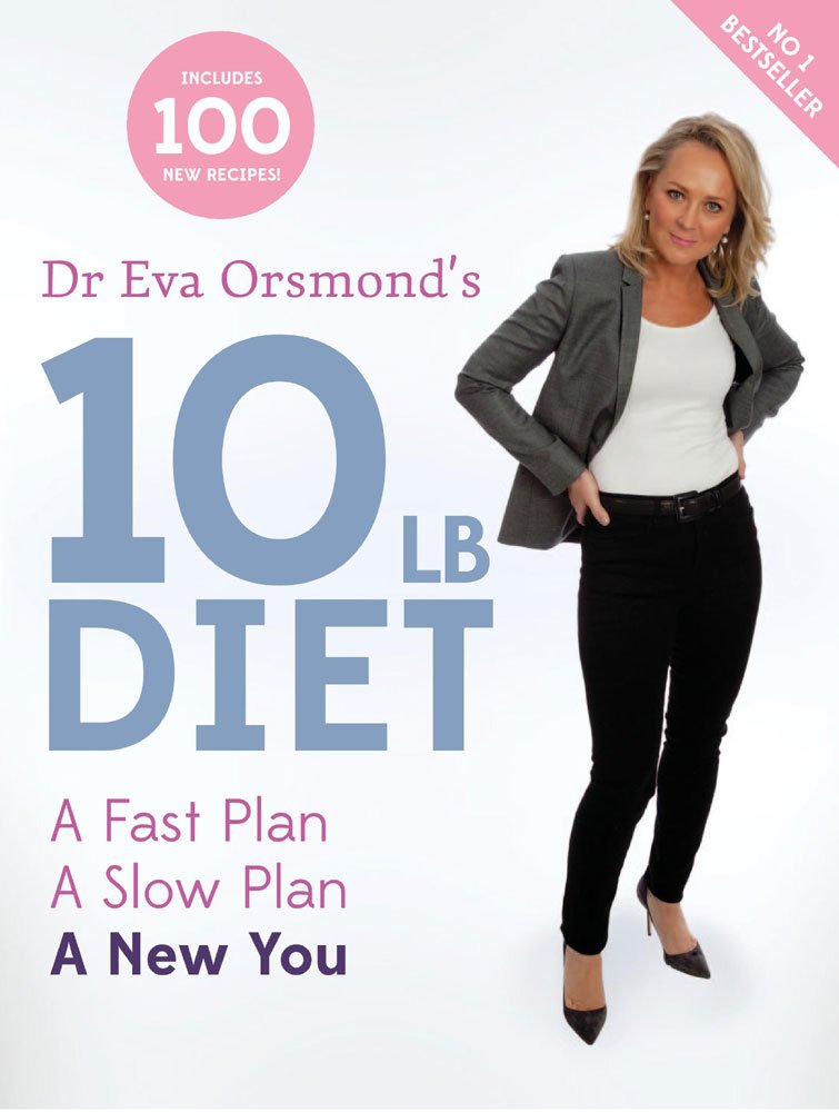 Dr Eva Orsmond's 10 Lb Diet: A Fast Plan, A Slow Plan, A New You book