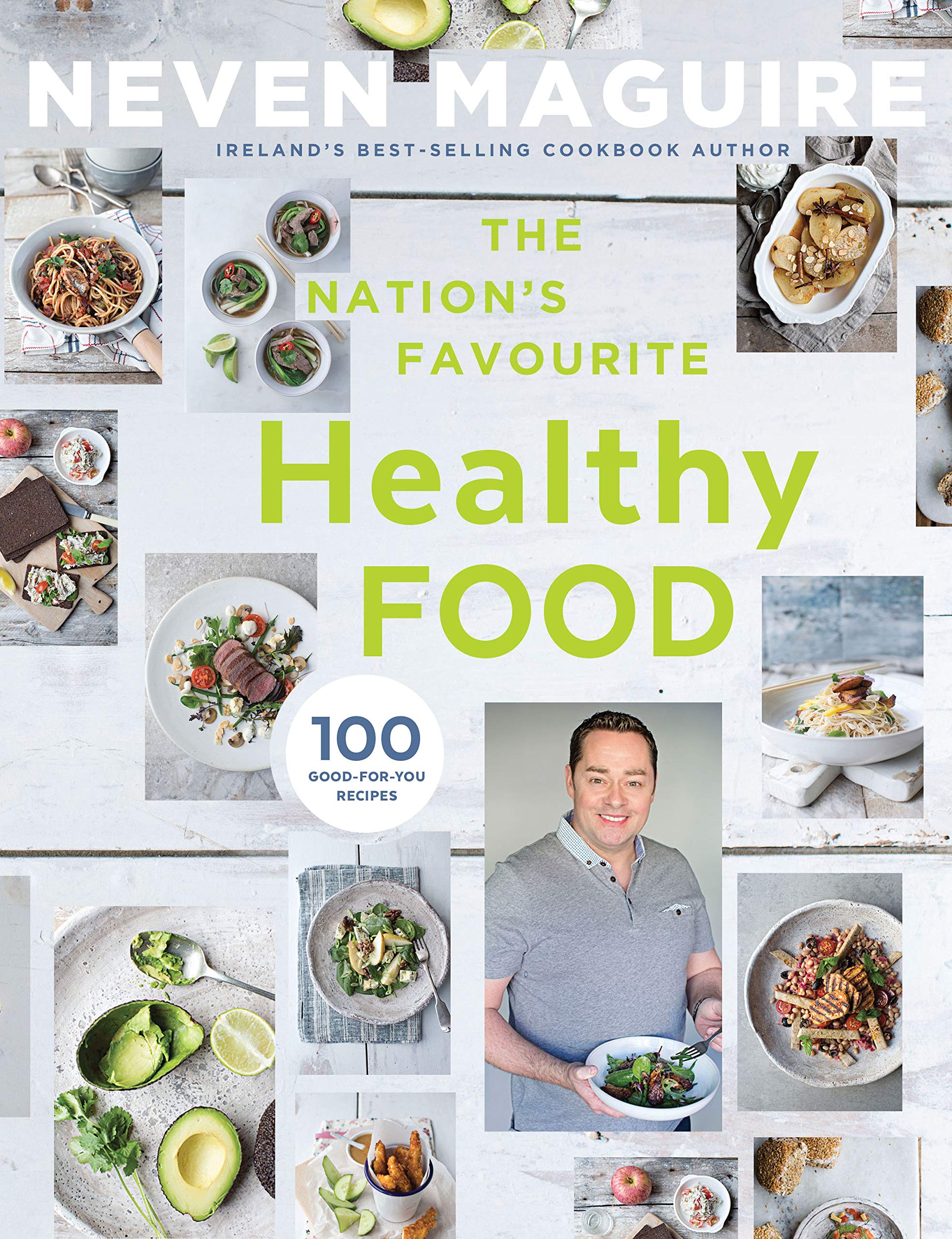 The Nation's Favourite Healthy Food: 100 Good for You Recipes Leisure, Home & Garden