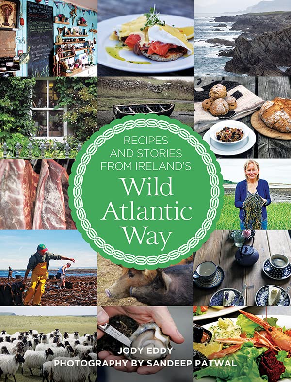 Recipes and Stories from Ireland's Wild Atlantic Way Leisure, Home & Garden