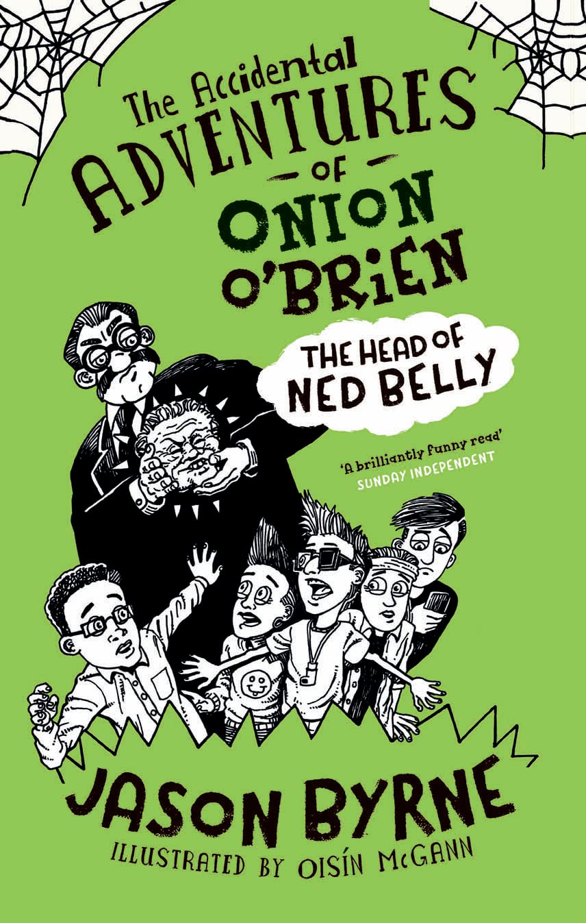The Accidental Adventures of Onion O'Brien: The Head of Ned Belly Non-fiction