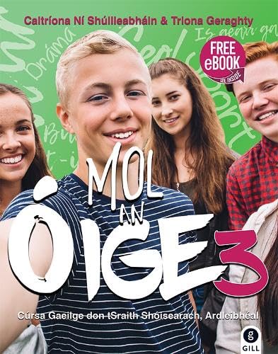 Mol an Oige 3: Cúrsa Gaeilge don tSraith Shóisearach, Ardleibhéal book