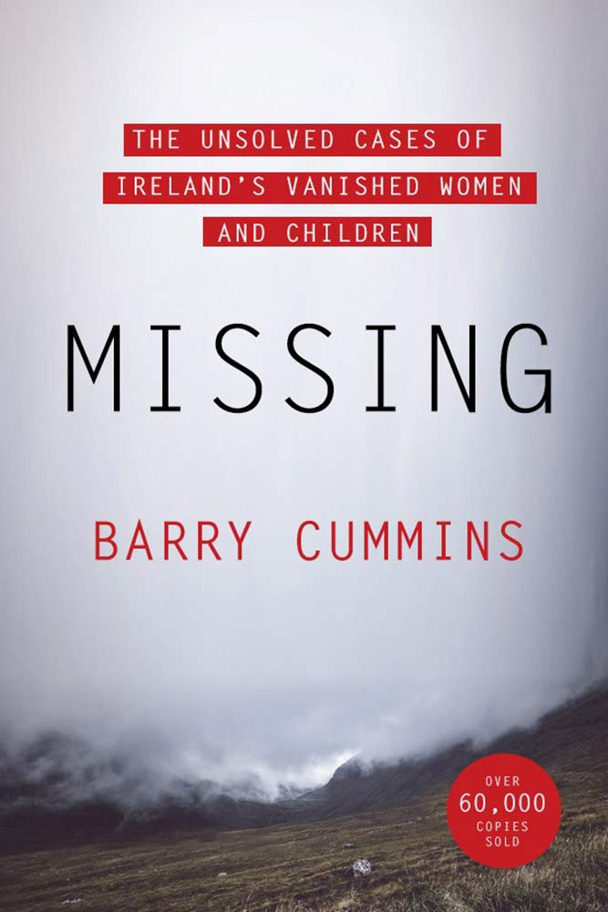 Missing: The Unsolved Cases of Ireland’s Vanished Women and Children book
