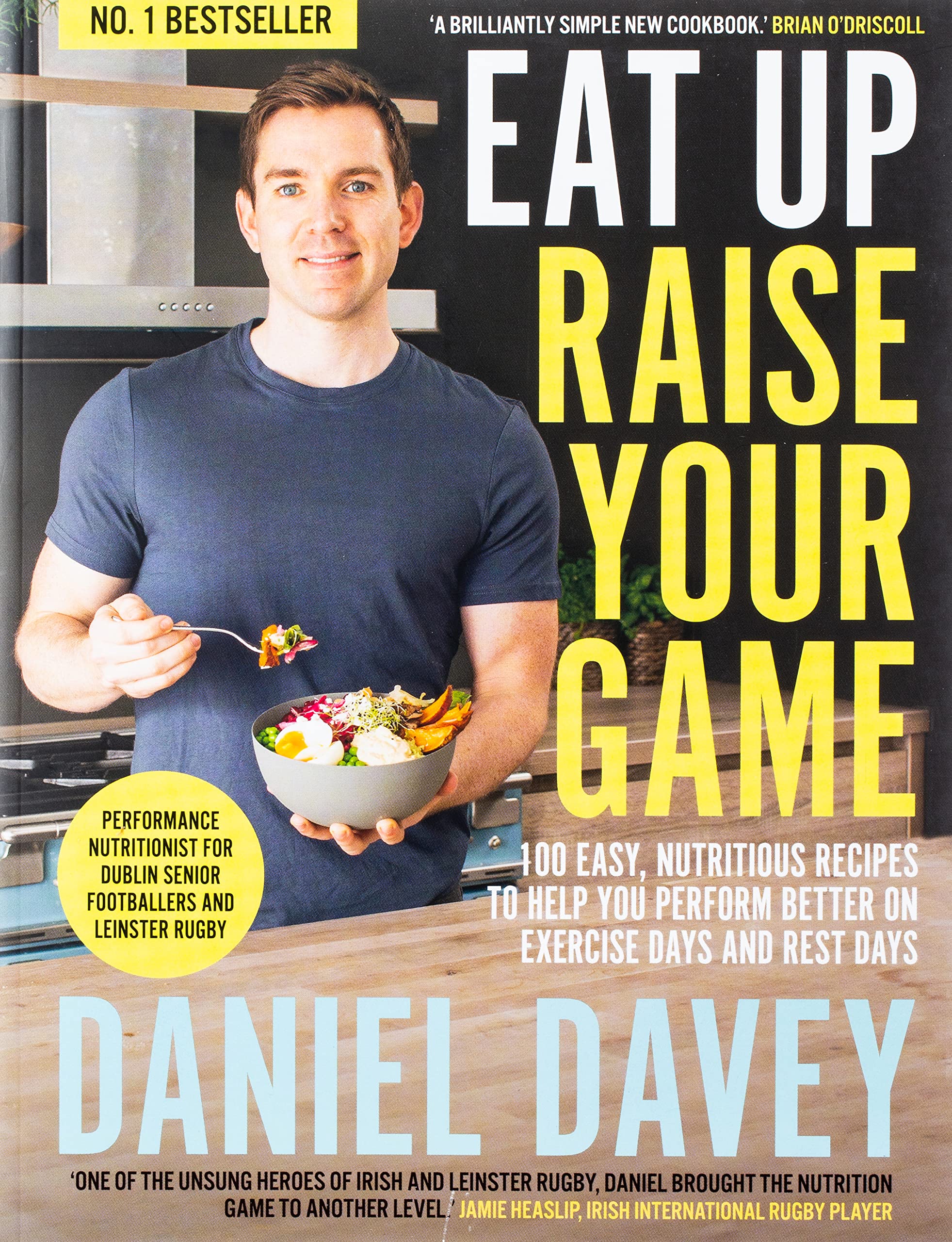 Eat Up, Raise Your Game: 100 easy, nutritious recipes to help you perform better on exercise days and rest days Medicine