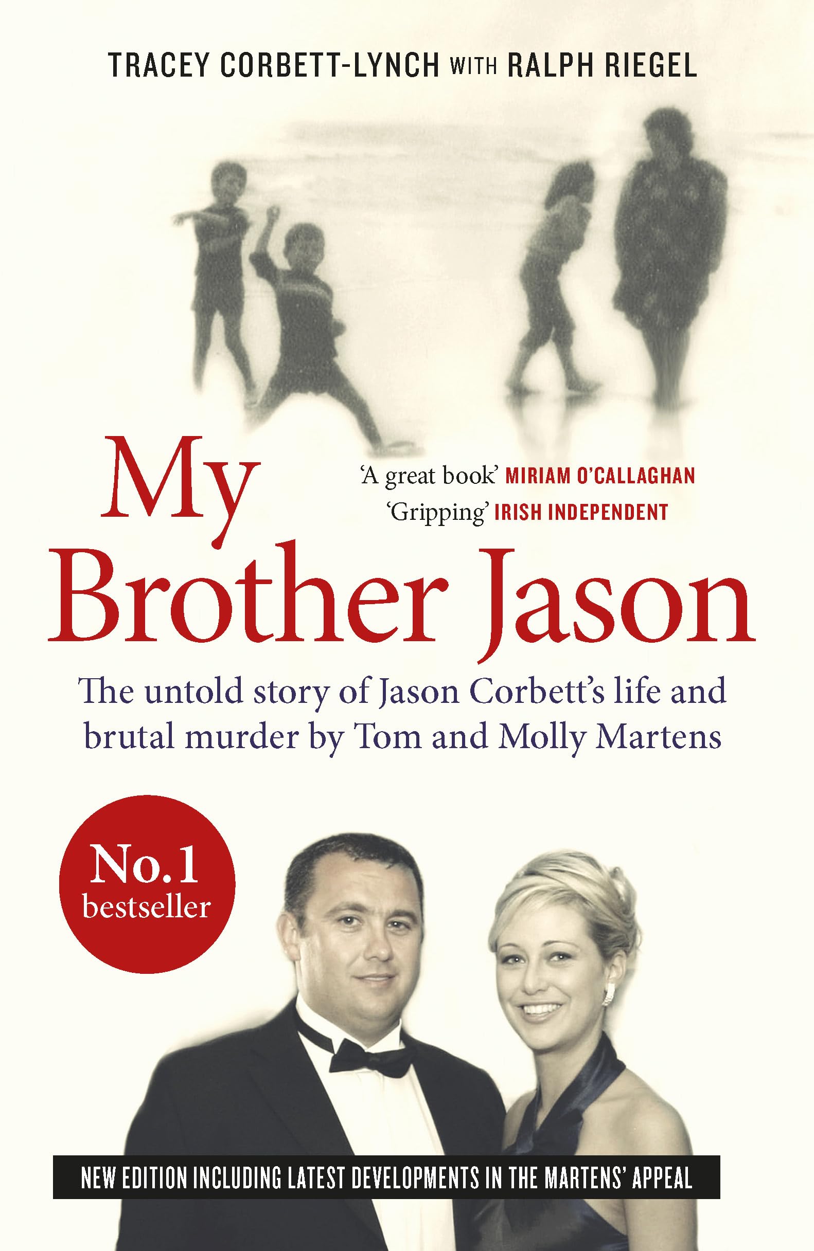 My Brother Jason: The untold Story of Jason Corbett's Life and Brutal Murder by Tom and Molly Martens: The Untold Story of Jason Corbett’s Life and Brutal Murder by Tom and Molly Martens Law