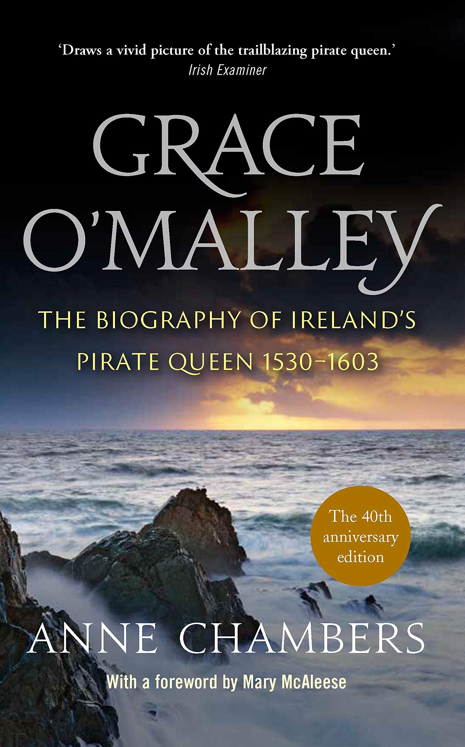 Grace O'Malley: The Biography of Ireland’s Pirate Queen 1530-1603 Social Sciences