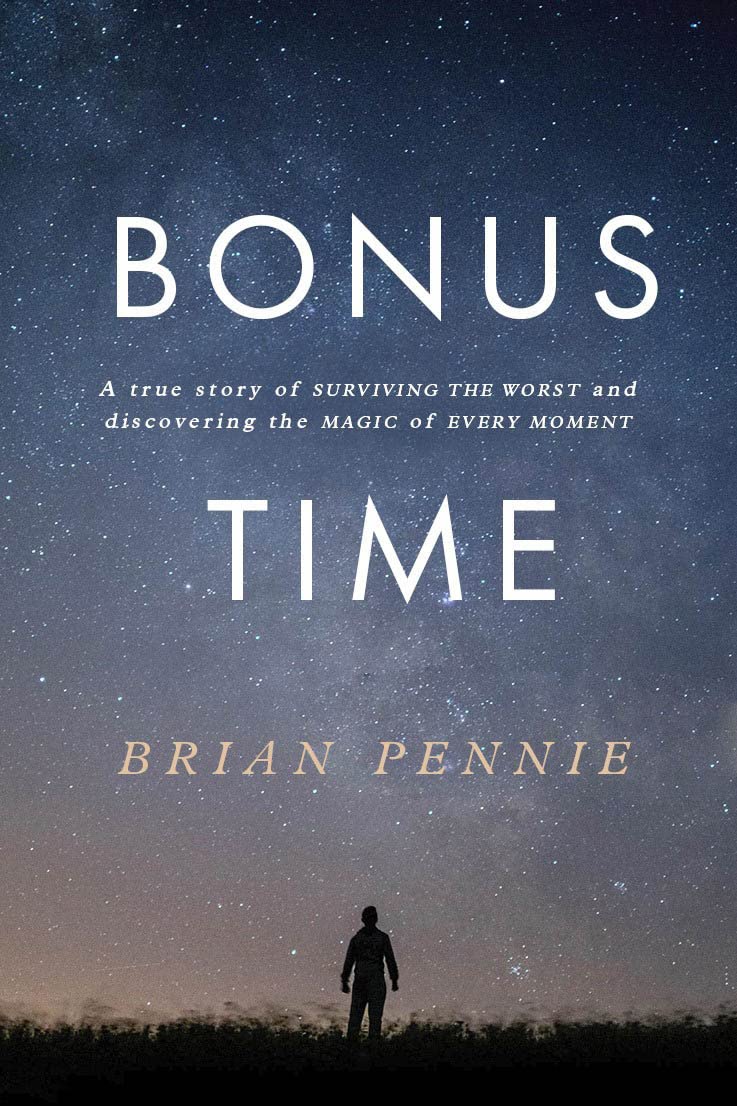 Bonus Time: A true story of surviving the worst and discovering the magic of everyday Books