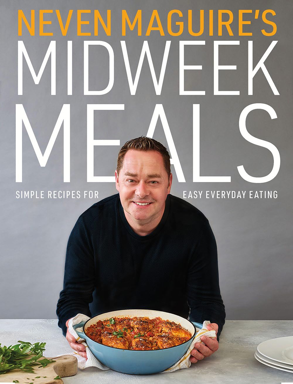Neven Maguire's Midweek Meals Leisure, Home & Garden