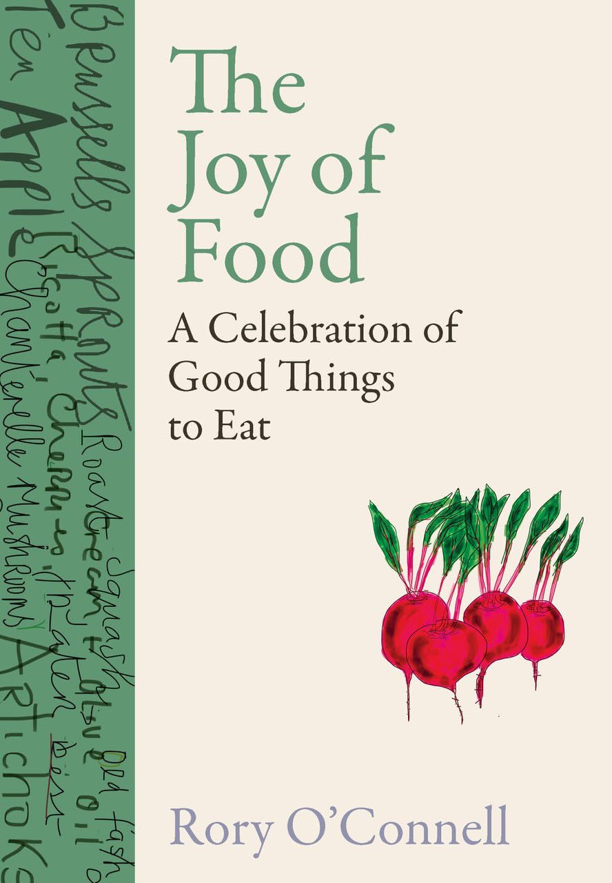 The Joy of Food: A Celebration of Good Things to Eat Leisure, Home & Garden