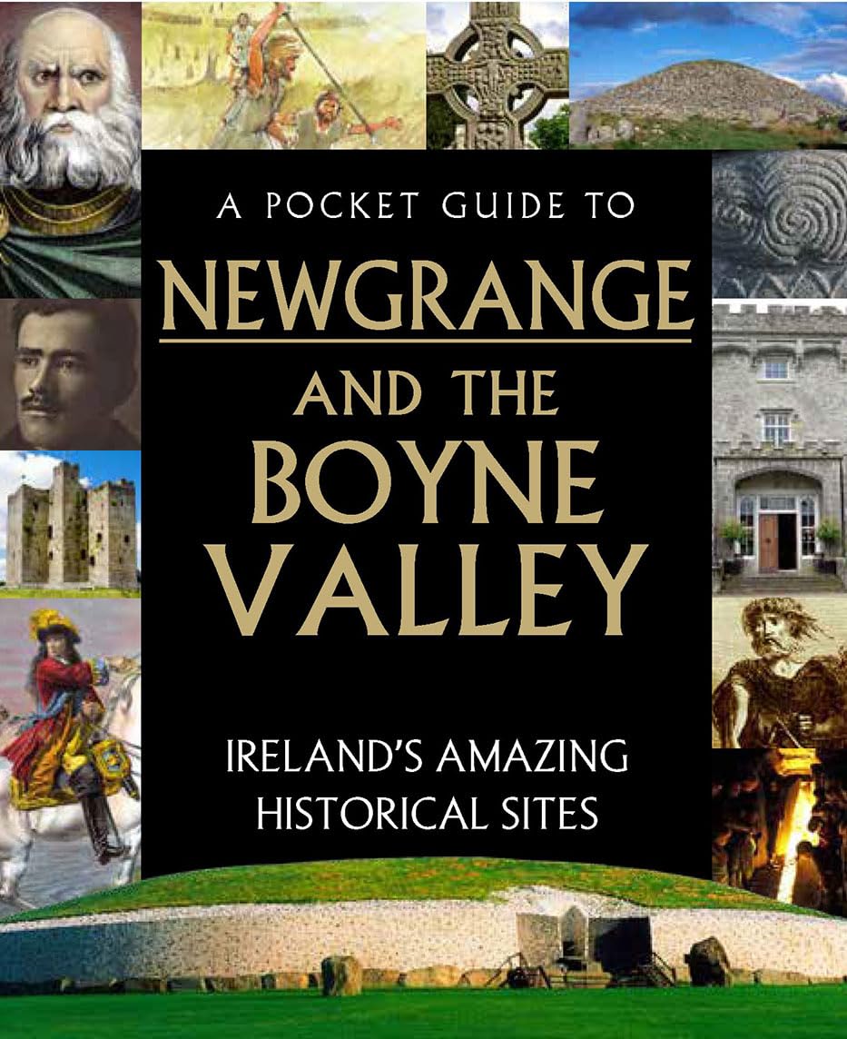 A Pocket Guide to Newgrange and the Boyne Valley Social Sciences