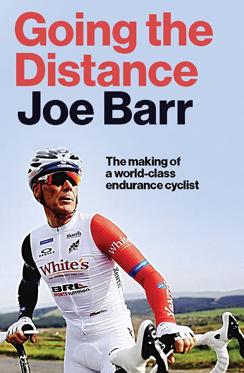 Going the Distance: The Making of a World Class Endurance Cyclist book
