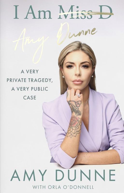 I Am Amy Dunne: A Very Private Tragedy, a Very Public Case book