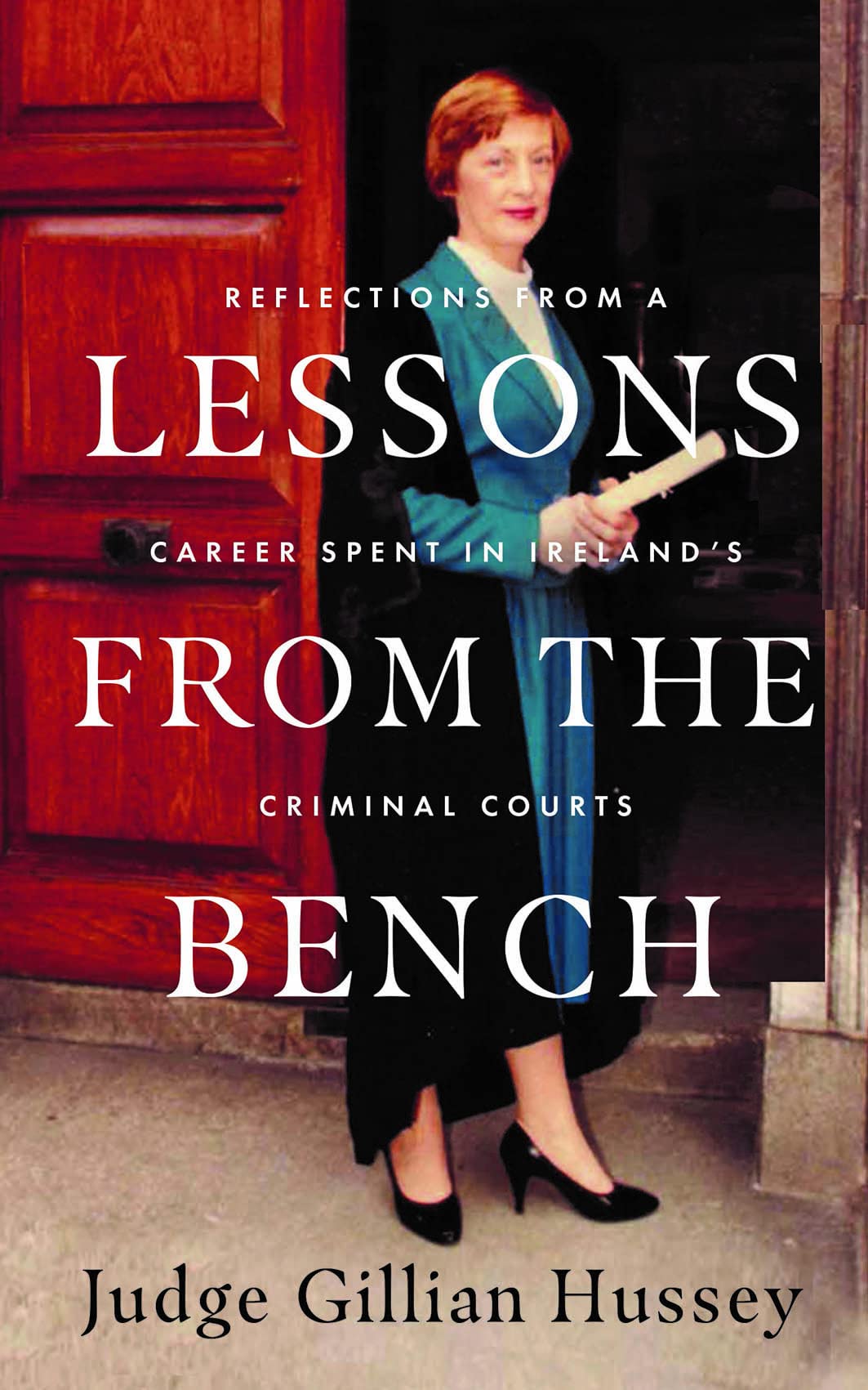 Lessons from the Bench: Reflections on a Career Spent in Ireland's Criminal Courts book