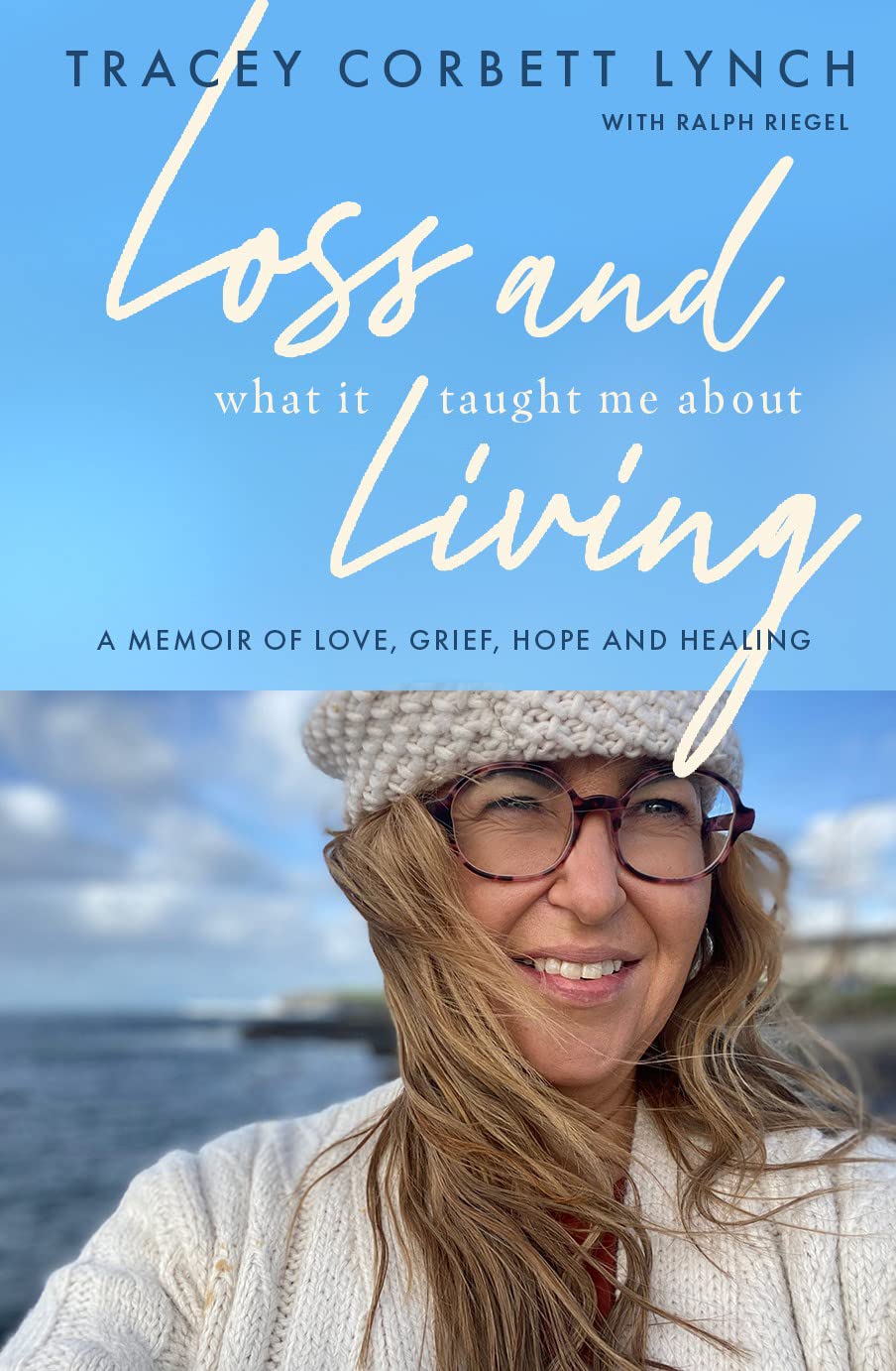 Loss and What It Taught Me about Living Death & Mourning