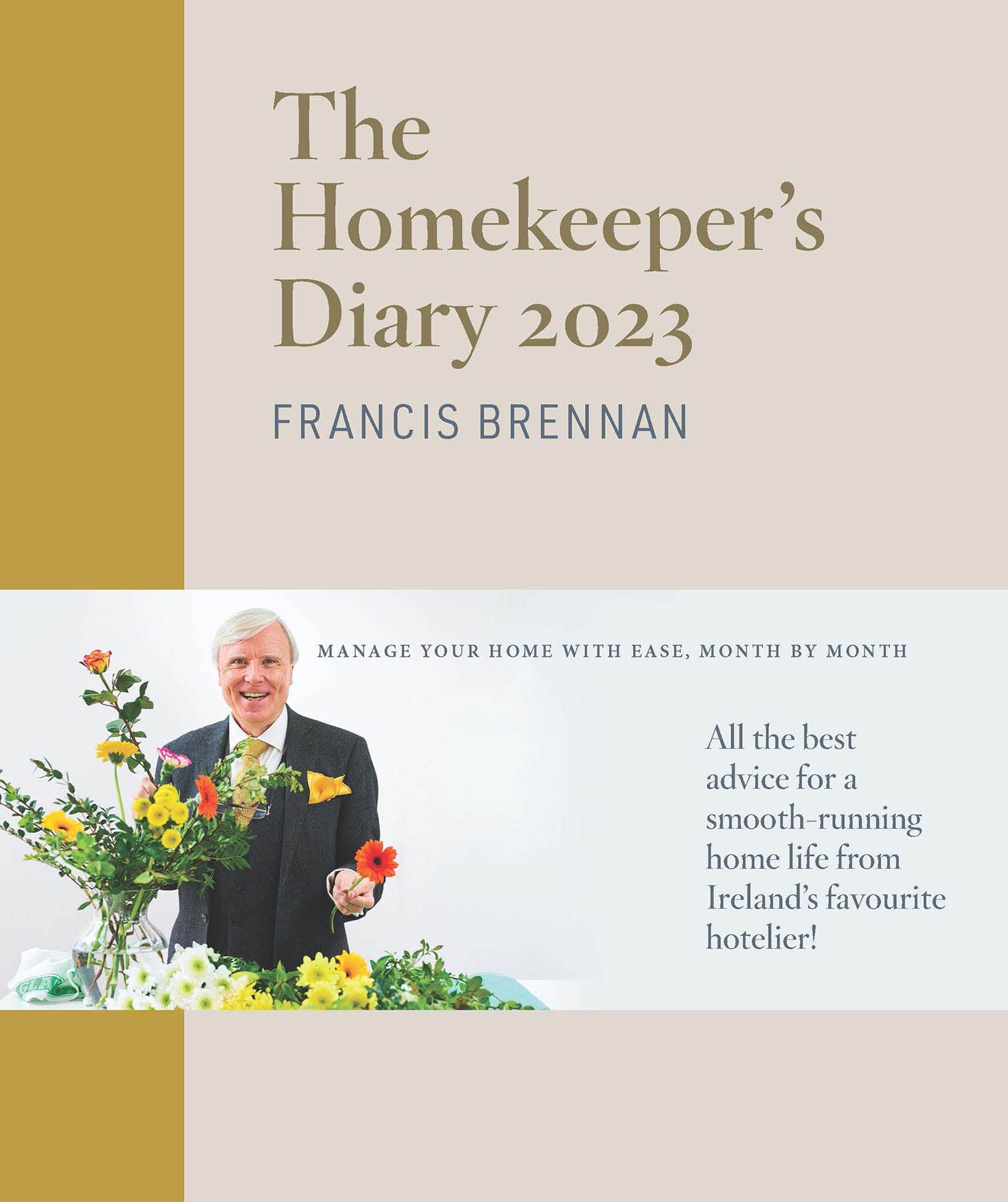 The Homekeeper's Diary 2023: Manage your home with ease, month by month - all the best advice for a smooth-running home life from Ireland’s favourite hotelier! Essays & Short Stories