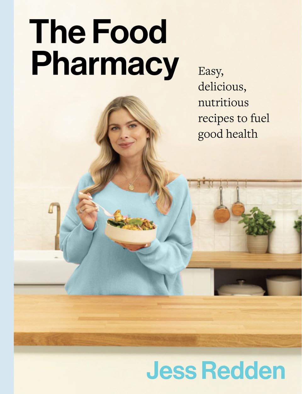 The Food Pharmacy: Easy, Delicious, Nutritious Recipes to Fuel Good Health book