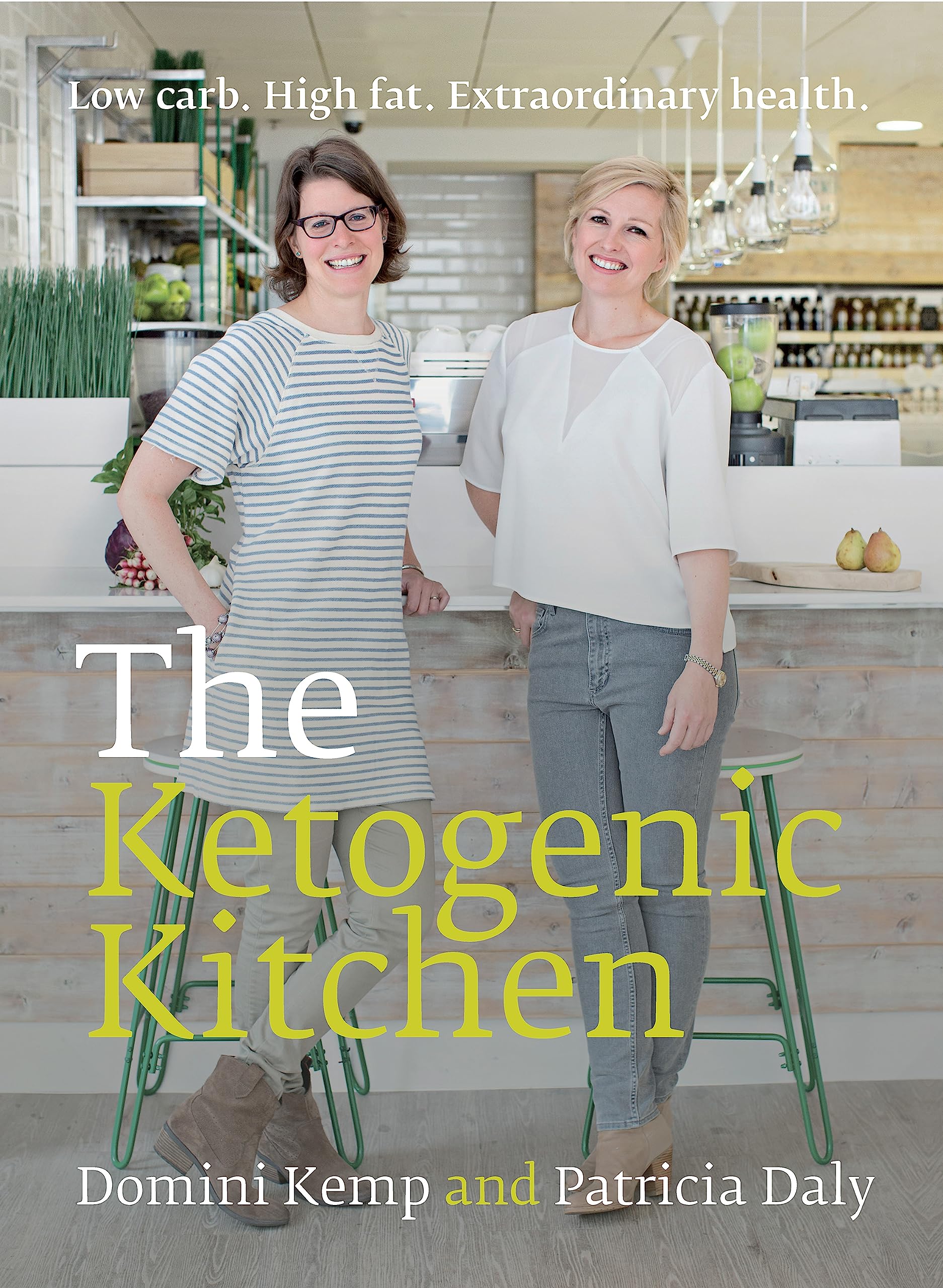 The Ketogenic Kitchen: Low Carb. High Fat. Extraordinary Health. Medicine