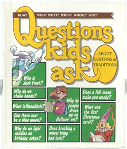 Questions Kids Ask About Customs & Traditions (Questions Kids Ask, 8) Books