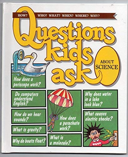 Questions Kids Ask About Science (Questions Kids Ask, 18) Books