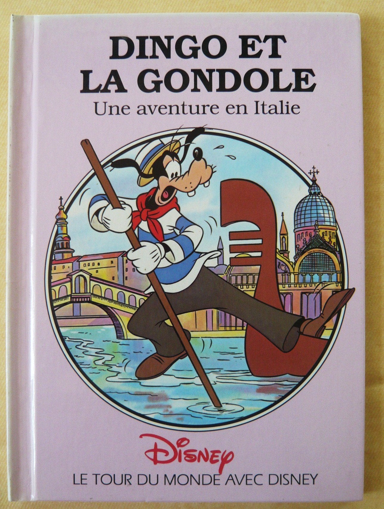 Le tour du monde avec Disney , une aventure en Italie : Dingo et la gondole book