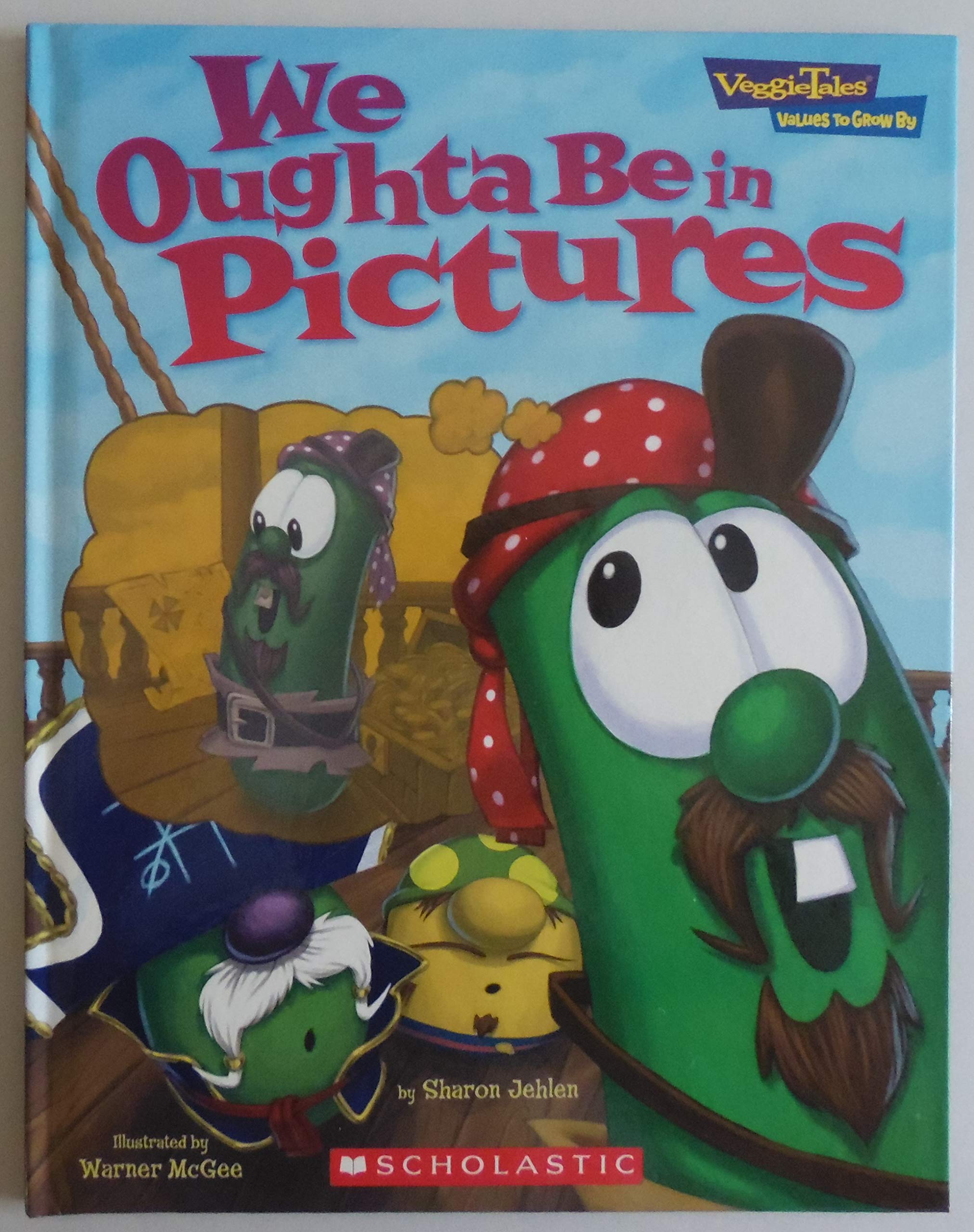 We Oughta Be in Pictures (Veggie Tales "Values to grow by") Books