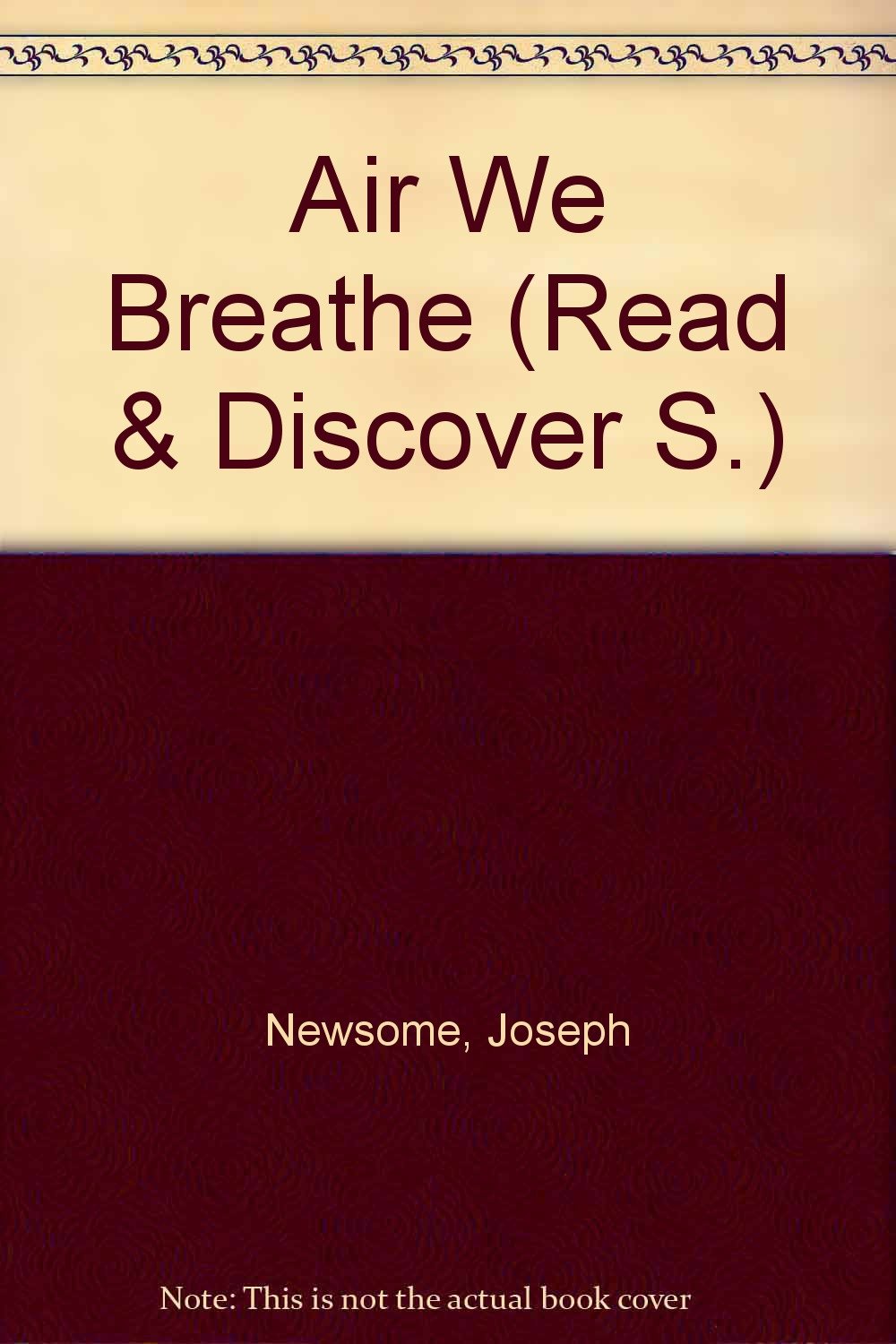 Air We Breathe (Read & Discover S.) Books