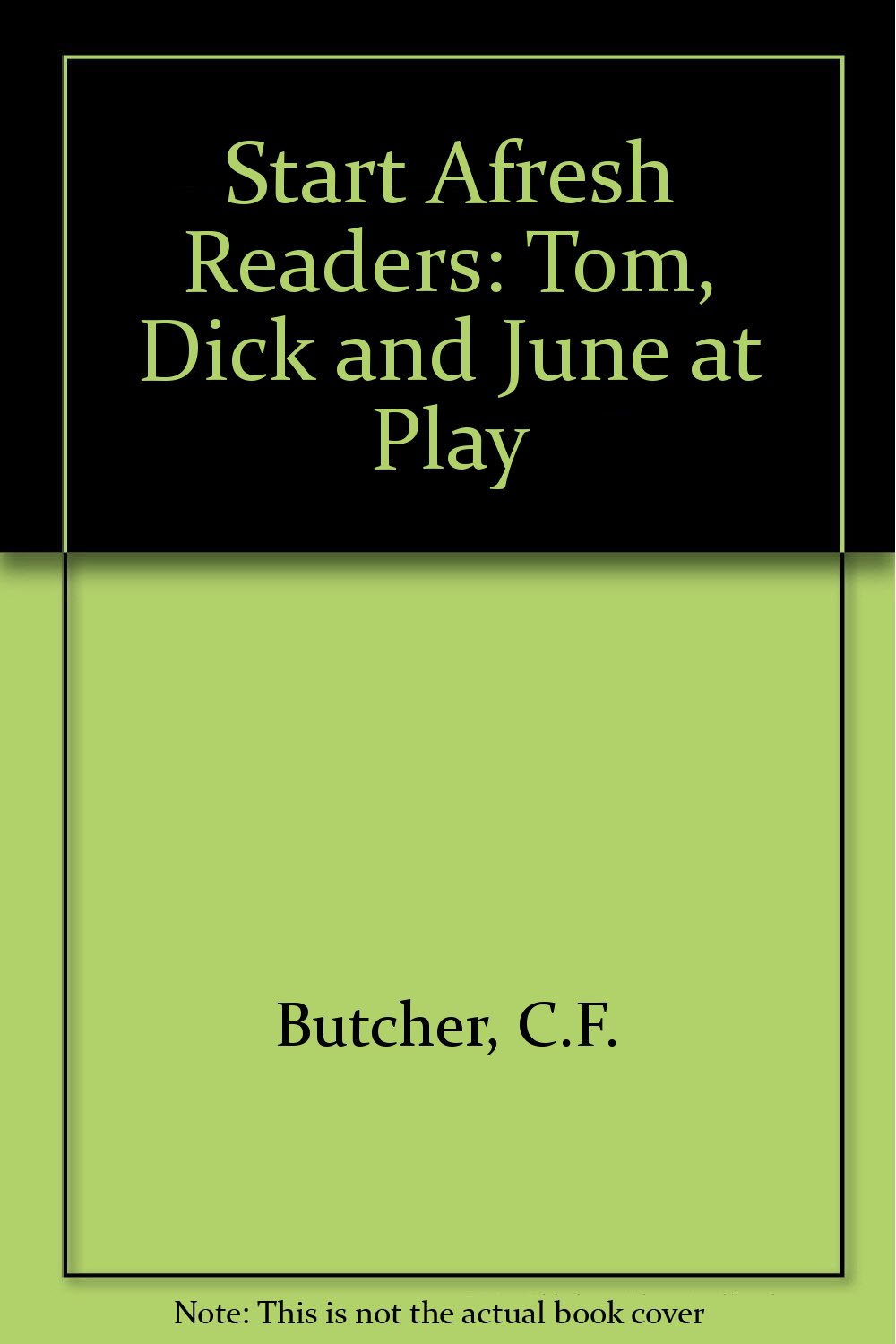 Start Afresh Readers: Tom, Dick and June at Play Books