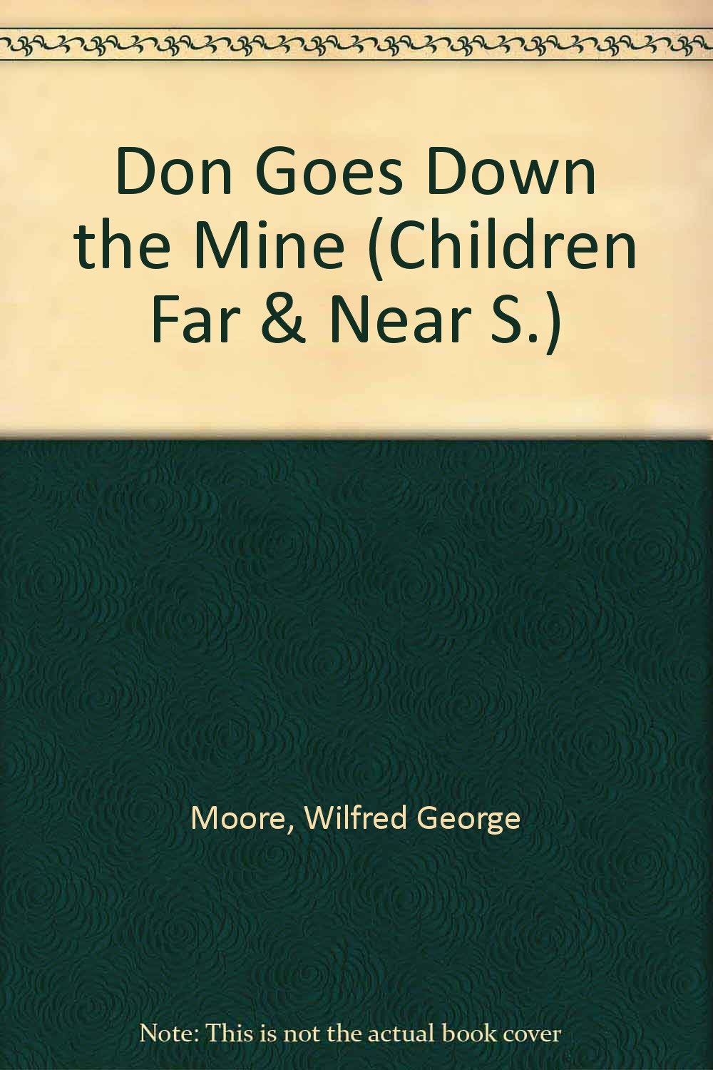 Don Goes Down the Mine (Children Far & Near S.) Books