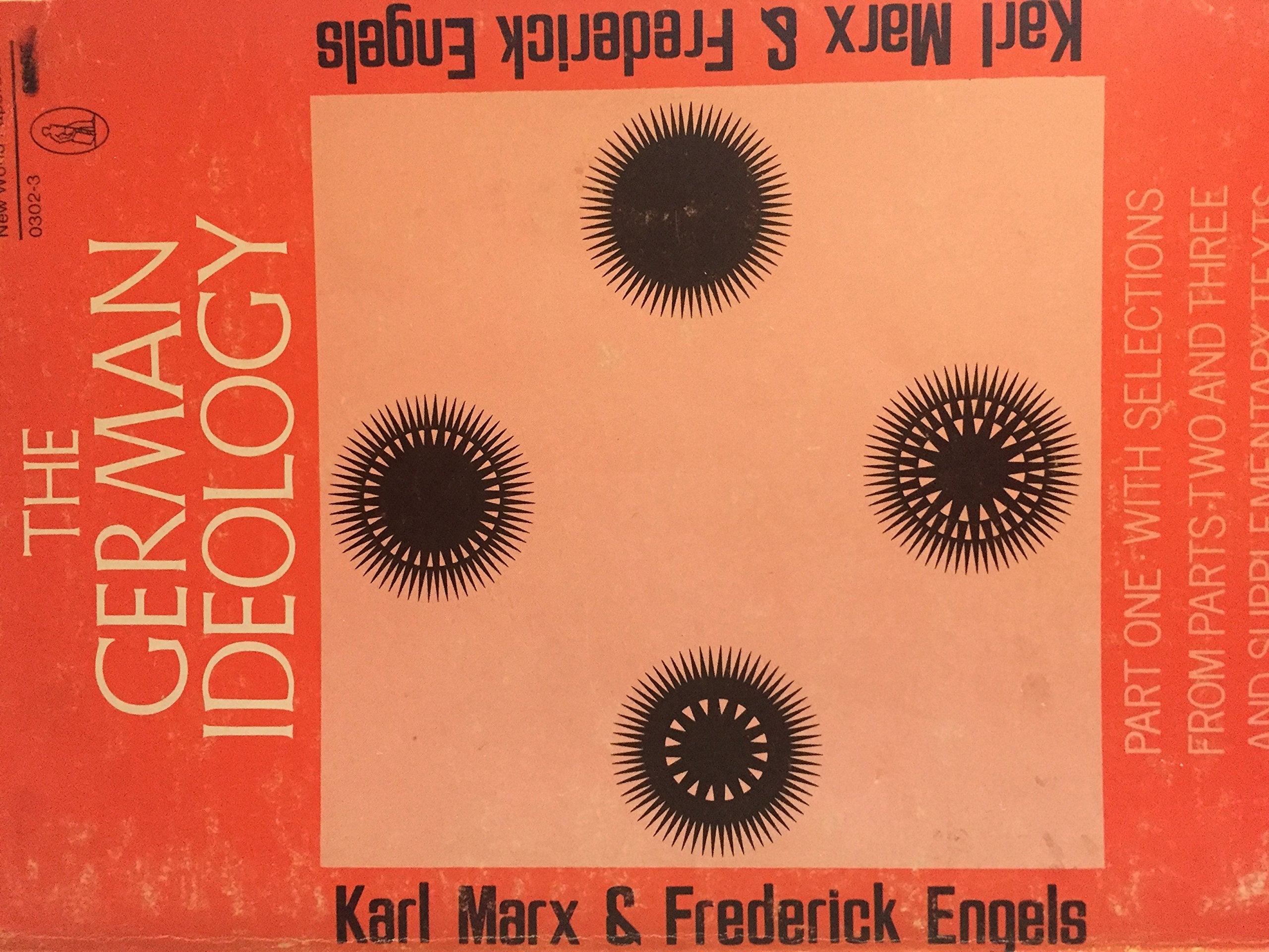 German Ideology, Part 1 and Selections from Parts 2 and 3 Social Sciences