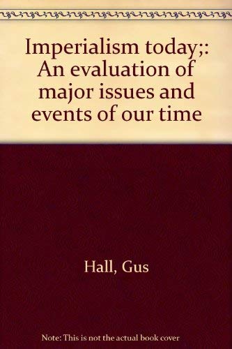 Imperialism Today: An Evaluation of Major Issues and Events of Our Time Books