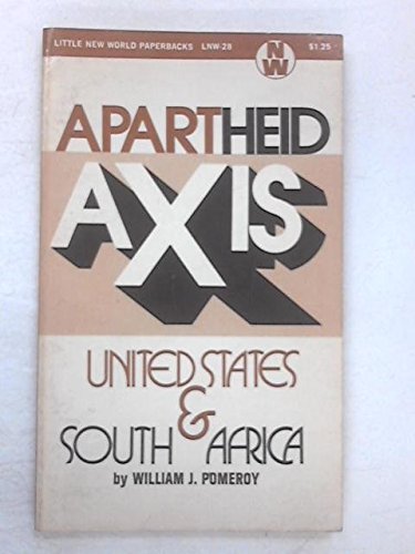 Apartheid Axis: United States and South Africa (New World Paperbacks) Social Sciences