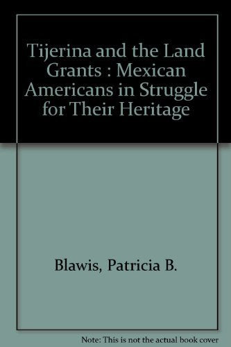 Tijerina and the Land Grants : Mexican Americans i Books